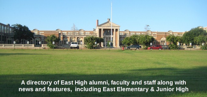 The East High School Alumni Page A Directory Of Alumni And Faculty Of